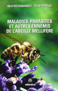Maladies, Parasites et Autres ennemis de l’abeille mellifère
